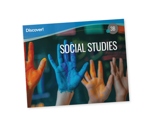Discover!_Product_SocialStudies_Grade3_B_2025 Discover! Social Studies 3B: Student Worktext