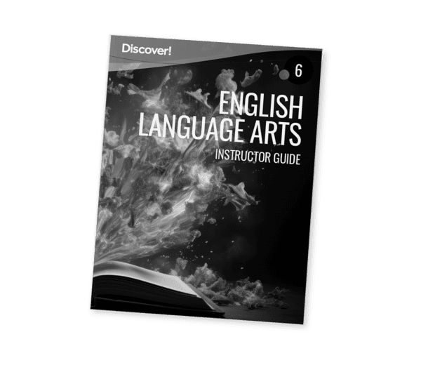 Discover! ELA 6: Instructor Guide