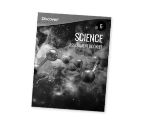 Discover! Science Grade 6 Assessment Booklet